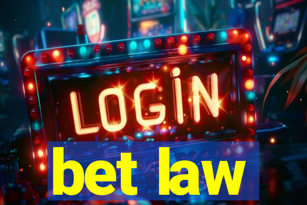 bet law